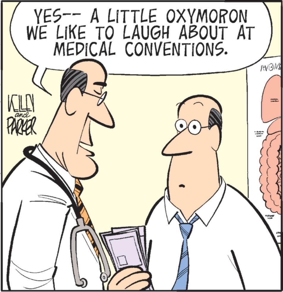 Human OCR: YES-- A LITTLE OXYMORON WE LIKE TO LAUGH ABOUT AT MEDICAL CONVENTIONS. KILEN and PARKER - AVBIV MAR YES-- A LITTLE OXYMORON WE LIKE TO LAUGH ABOUT AT MEDICAL CONVENTIONS . KILEN and PARKER - AVBIV MAR