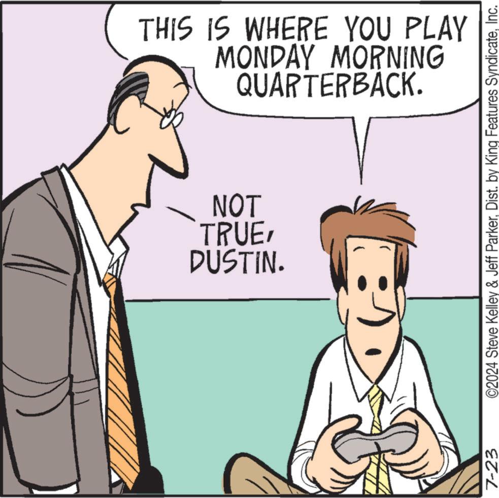 Mammal OCR: QUARTERBACK. MONDAY MORNING THIS IS WHERE YOU PLAY DUSTIN. TRUENOT 7-23 ©2024 Steve Kelley & Jeff ParkerInc. QUARTERBACK . MONDAY MORNING THIS IS WHERE YOU PLAY DUSTIN . TRUENOT 7-23 © 2024 Steve Kelley & Jeff ParkerDist . by King Features Syndicate