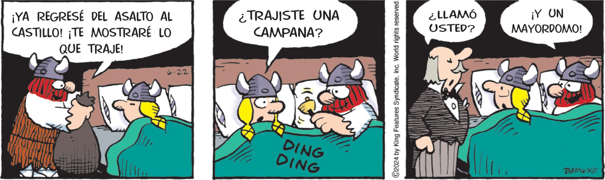 Font OCR: ¡YA REGRESÉ DEL ASALTO AL CASTILLO! ¡TE MOSTRARÉ LO QUE TRAJE! ¿TRAJISTE UNA CAMPANA? 6-22 DING DING ©2024 by King Features SyndicateInc. World rights reserved... ¿LLAMÓ USTED? ¡Y UN MAYORDOMO! BROWNE ¡ YA REGRESÉ DEL ASALTO AL CASTILLO ! ¡ TE MOSTRARÉ LO QUE TRAJE ! ¿ TRAJISTE UNA CAMPANA ? 6-22 DING DING © 2024 by King Features SyndicateInc. World rights reserved ... ¿ LLAMÓ USTED ? ¡ Y UN MAYORDOMO ! BROWNE