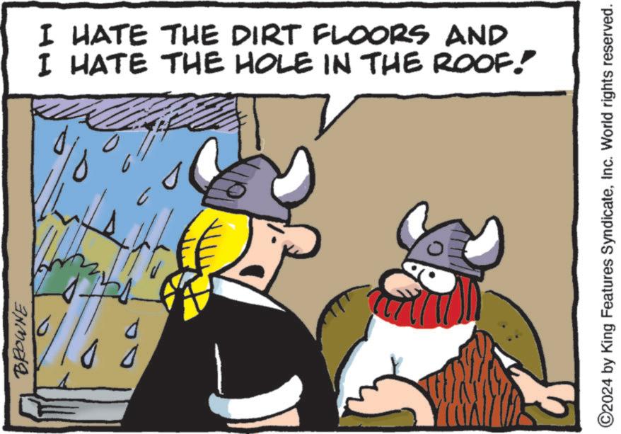 Illustration OCR: BROWNE D d I HATE THE DIRT FLOORS AND I HATE THE HOLE IN THE ROOF! ©2024 by King Features SyndicateInc. World rights reserved. BROWNE D d I HATE THE DIRT FLOORS AND I HATE THE HOLE IN THE ROOF ! © 2024 by King Features SyndicateInc. World rights reserved .