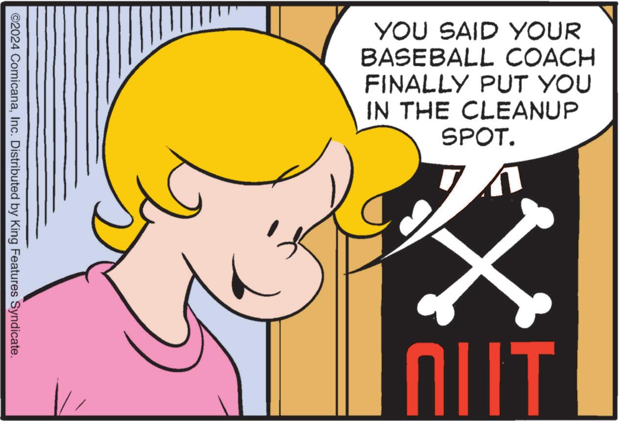 Sharing OCR: ©2024 ComicanaInc. Distributed by King Features Syndicate. YOU SAID YOUR BASEBALL COACH FINALLY PUT YOU IN THE CLEANUP SPOT. ???? © 2024 ComicanaInc. Distributed by King Features Syndicate . YOU SAID YOUR BASEBALL COACH FINALLY PUT YOU IN THE CLEANUP SPOT . ????