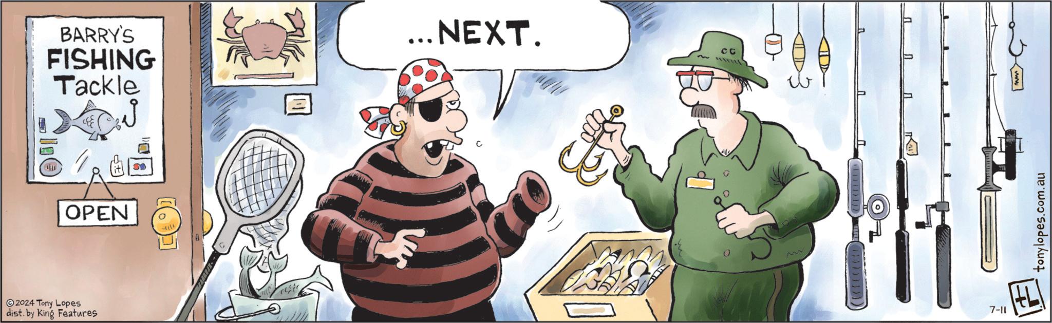 Fictional character OCR: BARRY'S FISHING Tackle OPEN 2024 Tony Lopes dist. by King Features ..NEXT. cc D ? H tonylopes.com.au 7-11 BARRY'S FISHING Tackle OPEN 2024 Tony Lopes dist . by King Features ..NEXT . cc D ? H tonylopes.com.au 7-11
