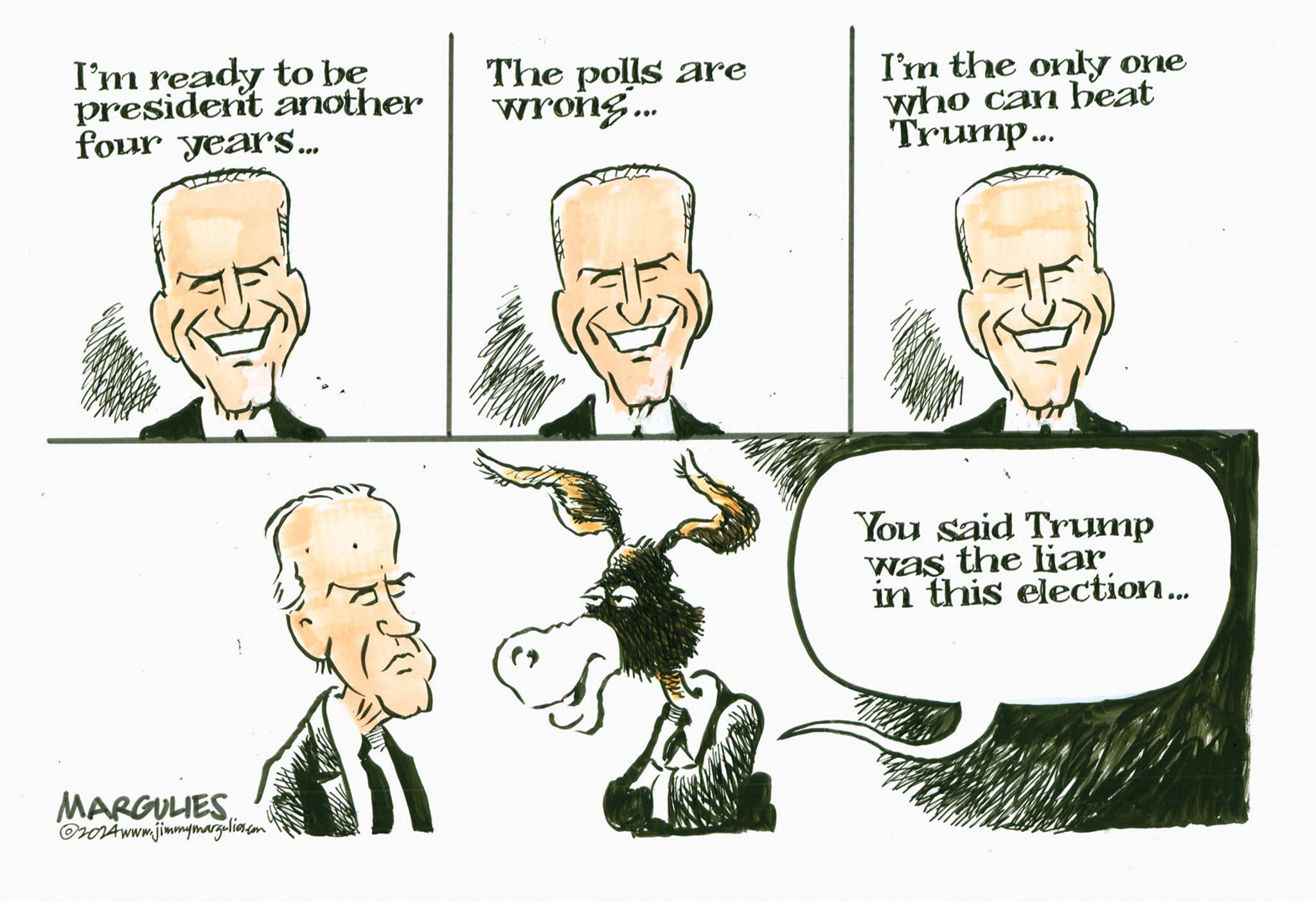 Organism OCR: I'm ready to be president another four years... The polls are wrong... I'm the only one who can beat Trump... MARGULIES 2024www.jimmymargulies.com You said Trump was the liar in this election... I'm ready to be president another four years ... The polls are wrong ... I'm the only one who can beat Trump ... MARGULIES 2024www.jimmymargulies.com You said Trump was the liar in this election ...