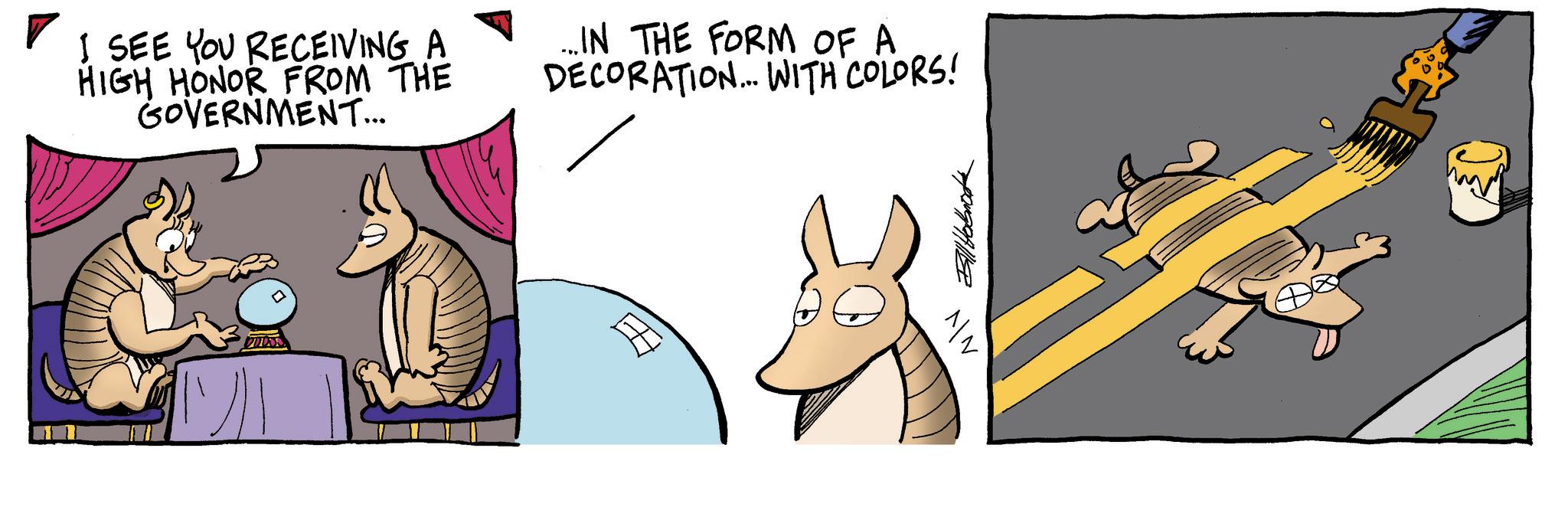 Snout OCR: I SEE YOU RECEIVING A HIGH HONOR FROM THE GOVERNMENT... ...IN THE FORM OF A DECORATION... WITH COLORS! ???????? ?~ I SEE YOU RECEIVING A HIGH HONOR FROM THE GOVERNMENT ... ... IN THE FORM OF A DECORATION ... WITH COLORS ! ???????? ? ~