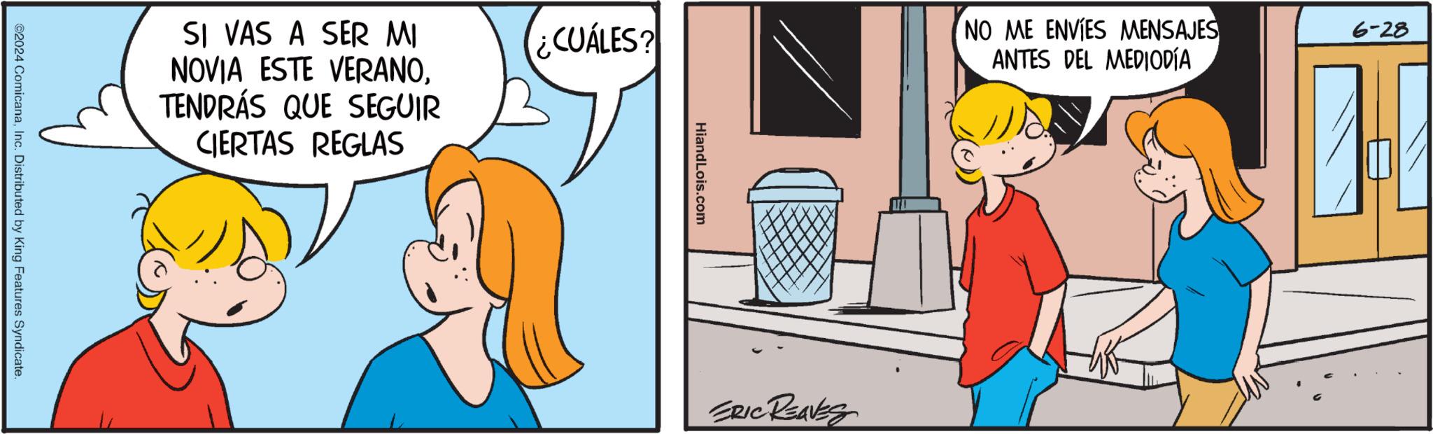 Parallel OCR: ©2024 ComicanaInc. Distributed by King Features Syndicate. SI VAS A SER MI NOVIA ESTE VERANOTENDRÁS QUE SEGUIR CIERTAS REGLAS CUÁLES? HiandLois.com NO ME ENVIES MENSAJES ANTES DEL MEDIODÍA ERIC REAVES 6-28 © 2024 ComicanaInc. Distributed by King Features Syndicate . SI VAS A SER MI NOVIA ESTE VERANOTENDRÁS QUE SEGUIR CIERTAS REGLAS CUÁLES ? HiandLois.com NO ME ENVIES MENSAJES ANTES DEL MEDIODÍA ERIC REAVES 6-28