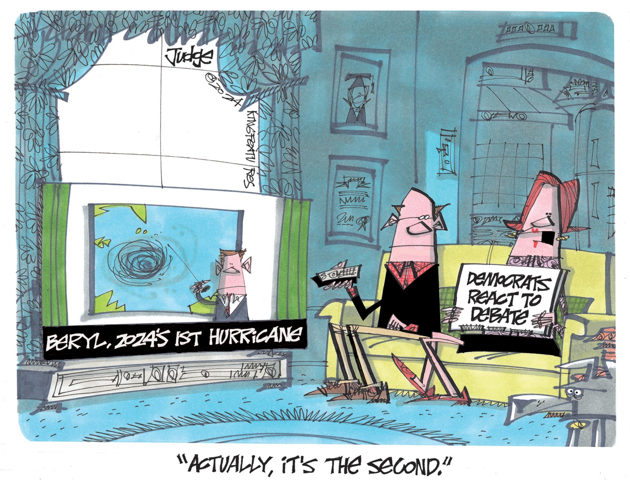 Fiction OCR: www 00 Judge KINGFEATURES m BERYL2024'S IST HURRICANE www www ww NMM 1007 TAKAAAA DEMOCRATS REACT TO DEBATE "ACTUALLYIT'S THE SECOND." Aw www 00 Judge KINGFEATURES m BERYL2024'S IST HURRICANE www www ww NMM 1007 TAKAAAA DEMOCRATS REACT TO DEBATE " ACTUALLYIT'S THE SECOND . " Aw