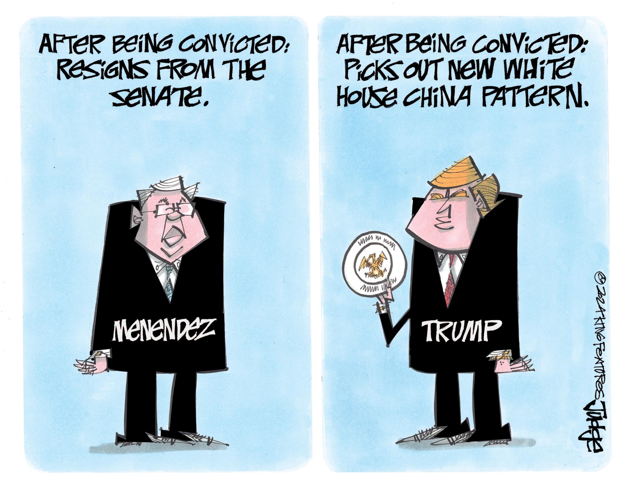 Drawing OCR: AFTER BEING CONVICTED: RESIGNS FROM THE SENATE. AFTER BEING CONVICTED: PICKS OUT NEW WHITE HOUSE CHINA PATTERN. ww MeNeNDez www TRUMP © ZEZAKING FEATURES Judge AFTER BEING CONVICTED : RESIGNS FROM THE SENATE . AFTER BEING CONVICTED : PICKS OUT NEW WHITE HOUSE CHINA PATTERN . ww MeNeNDez www TRUMP © ZEZAKING FEATURES Judge