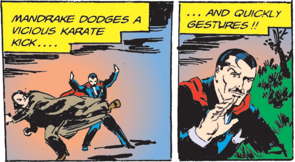 Fiction OCR: MANDRAKE DODGES A VICIOUS KARATE KICK.... ….. AND QUICKLY GESTURES !! 8 MANDRAKE DODGES A VICIOUS KARATE KICK .... … .. AND QUICKLY GESTURES !! 8