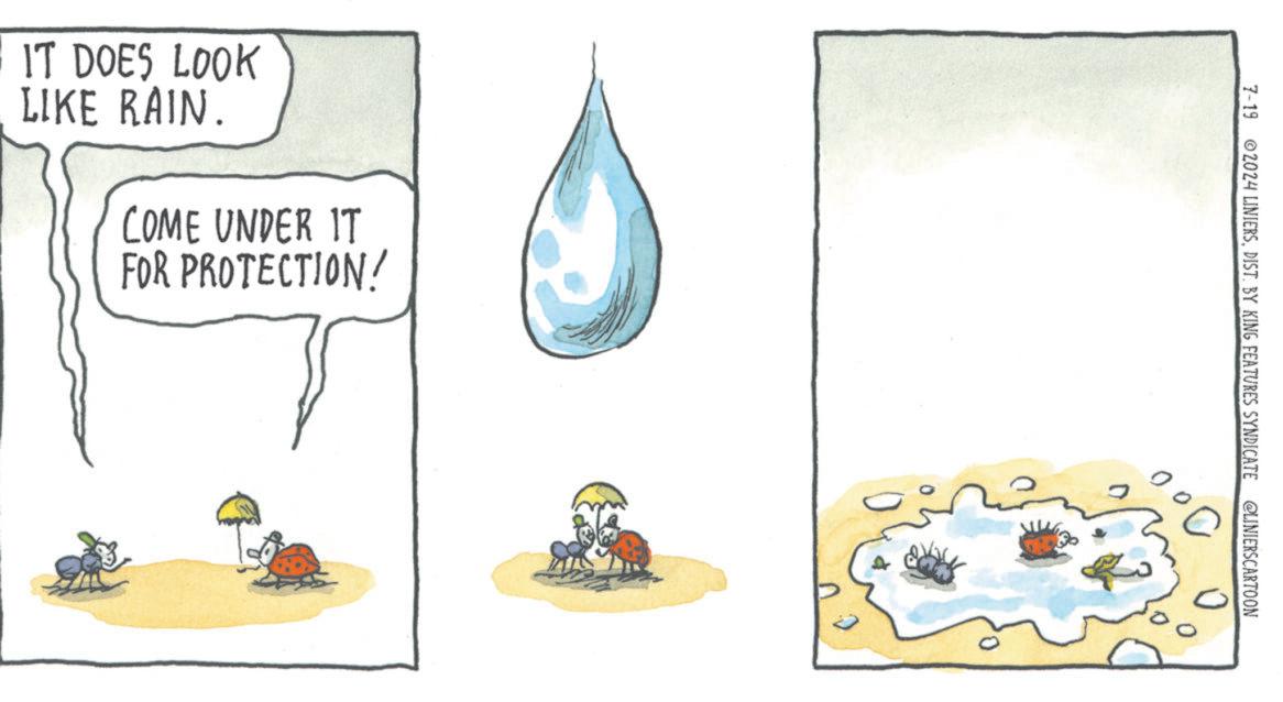 Circle OCR: IT DOES LOOK LIKE RAIN. COME UNDER IT FOR PROTECTION! 7-19 2024 LINIERSDIST. BY KING FEATURES SYNDICATE @LINIERSCARTOON IT DOES LOOK LIKE RAIN . COME UNDER IT FOR PROTECTION ! 7-19 2024 LINIERSDIST . BY KING FEATURES SYNDICATE @LINIERSCARTOON