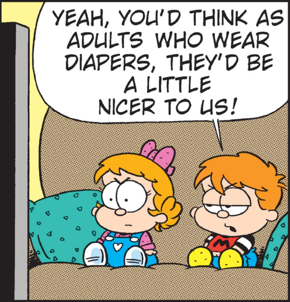 Font OCR: YEAHYOU'D THINK AS ADULTS WHO WEAR DIAPERSTHEY'D BE A LITTLE NICER TO US! YEAHYOU'D THINK AS ADULTS WHO WEAR DIAPERSTHEY'D BE A LITTLE NICER TO US !
