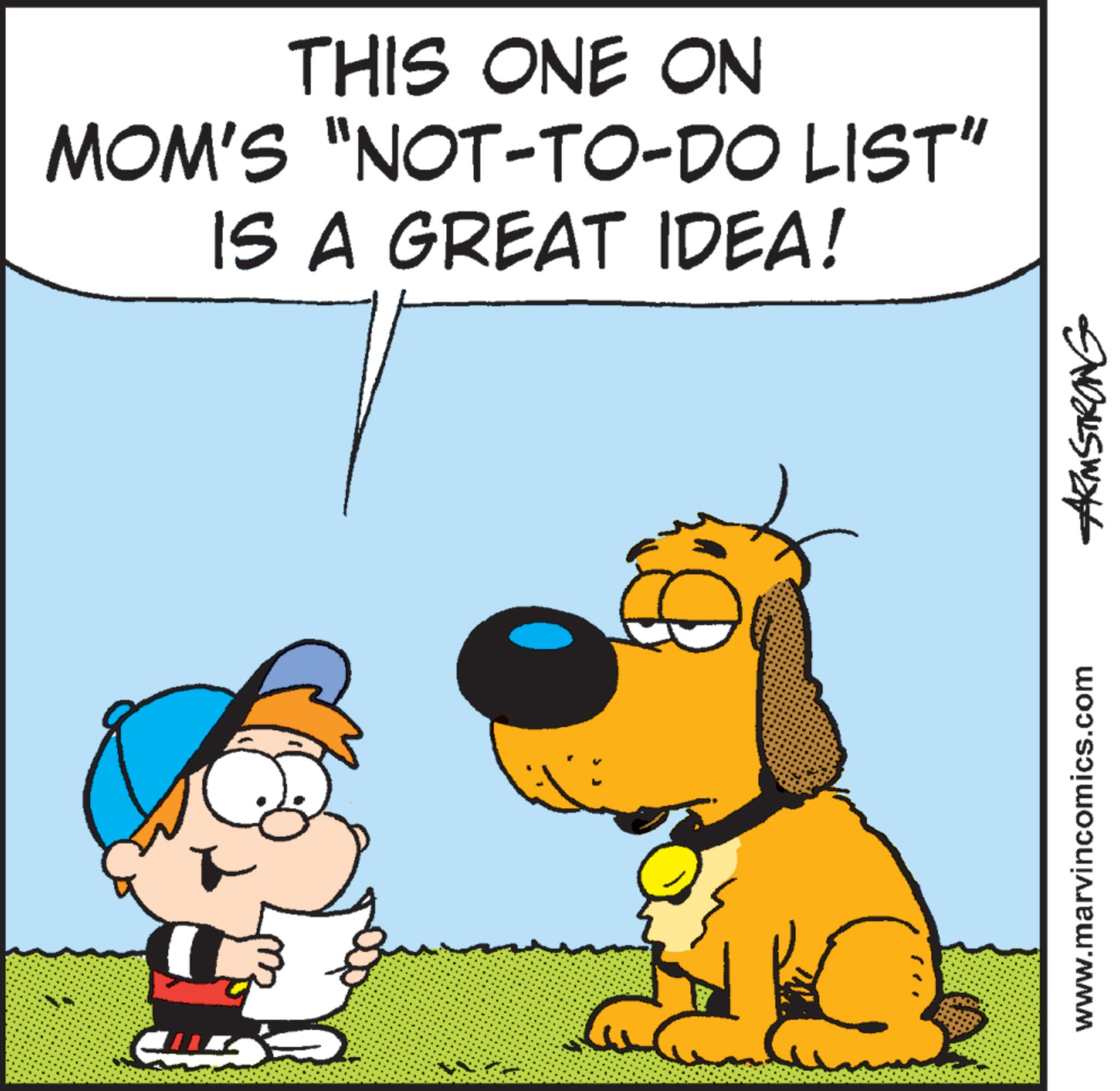 Font OCR: ??? THIS ONE ON MOM'S "NOT-TO-DO LIST" IS A GREAT IDEA! www.marvincomics.com ARMSTRONG ??? THIS ONE ON MOM'S " NOT - TO - DO LIST " IS A GREAT IDEA ! www.marvincomics.com ARMSTRONG