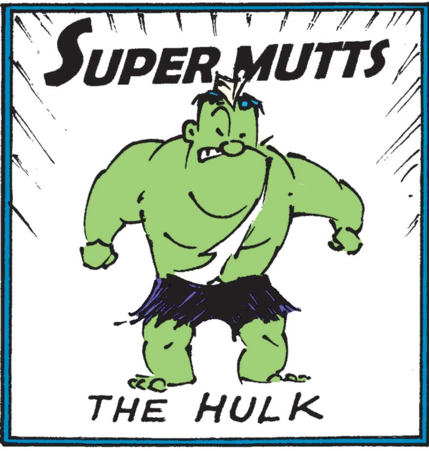 Illustration OCR: SUPER MUTTS THE HULK SUPER MUTTS THE HULK