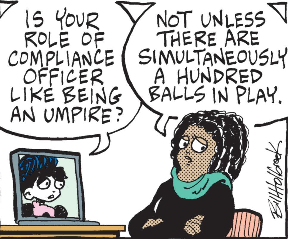 Sharing OCR: IS YOUR ROLE OF COMPLIANCE OFFICER LIKE BEING AN UMPIRE? NOT UNLESS THERE ARE SIMULTANEOUSLY A HUNDRED BALLS IN PLAY. BillHolbrook IS YOUR ROLE OF COMPLIANCE OFFICER LIKE BEING AN UMPIRE ? NOT UNLESS THERE ARE SIMULTANEOUSLY A HUNDRED BALLS IN PLAY . BillHolbrook