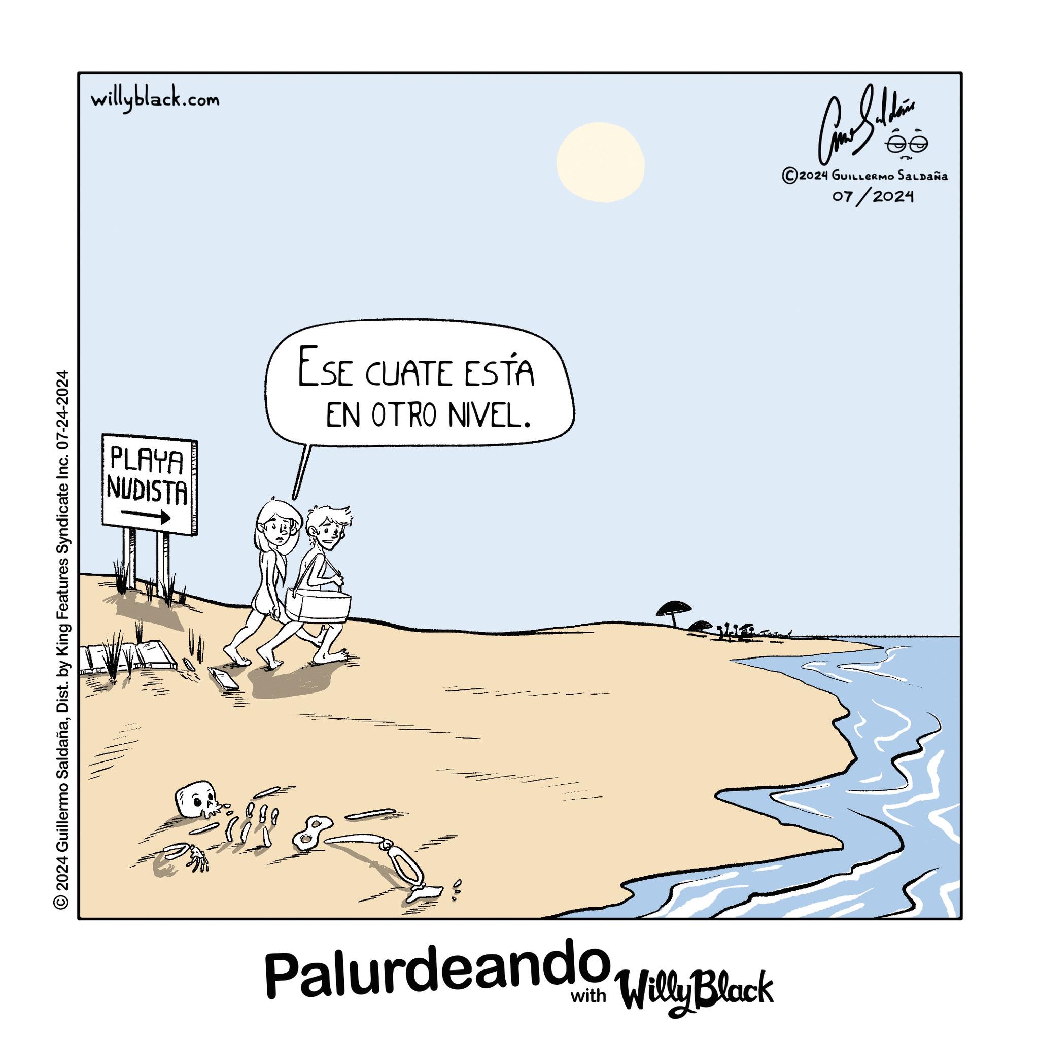 Parallel OCR: 2024 Guillermo SaldañaDist. by King Features Syndicate Inc. 07-24-2024 willyblack.com PLAYA NUDISTA ESE CUATE ESTA EN OTRO NIVEL. 20 Palurdeando Willy Black Cam Suthe ©2024 GUILLERMO SALDAÑA 07/2024 2024 Guillermo SaldañaDist . by King Features Syndicate Inc. 07-24-2024 willyblack.com PLAYA NUDISTA ESE CUATE ESTA EN OTRO NIVEL . 20 Palurdeando Willy Black Cam Suthe © 2024 GUILLERMO SALDAÑA 07/2024