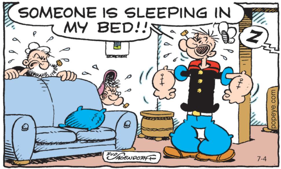 Art OCR: SOMEONE IS SLEEPING IN MY BED!! p AGENDORITO 2 7-4 popeye.com SOMEONE IS SLEEPING IN MY BED !! p AGENDORITO 2 7-4 popeye.com