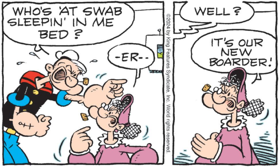 Gesture OCR: WHO'S 'AT SWAB SLEEPIN' IN ME BED ? att -ER-- WELL? IT'S OUR NEW BOARDER! ©2024 by King Features SyndicateInc. World rights reserved. IIDY WHO'S ' AT SWAB SLEEPIN ' IN ME BED ? att -ER-- WELL ? IT'S OUR NEW BOARDER ! © 2024 by King Features SyndicateInc. World rights reserved . IIDY
