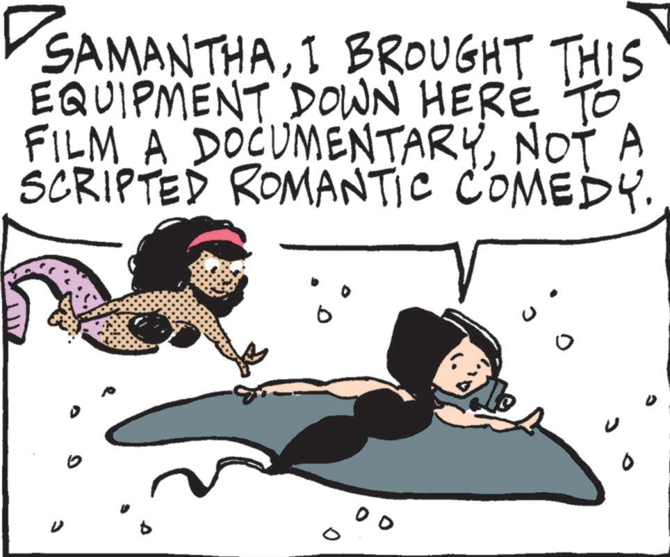 Illustration OCR: THIS ? SAMANTHAI BROUGHT THIS I EQUIPMENT DOWN HERE FILM A DOCUMENTARYNOT A SCRIPTED ROMANTIC COMEDY.0 00 THIS ? SAMANTHAI BROUGHT THIS I EQUIPMENT DOWN HERE FILM A DOCUMENTARYNOT A SCRIPTED ROMANTIC COMEDY .0 00