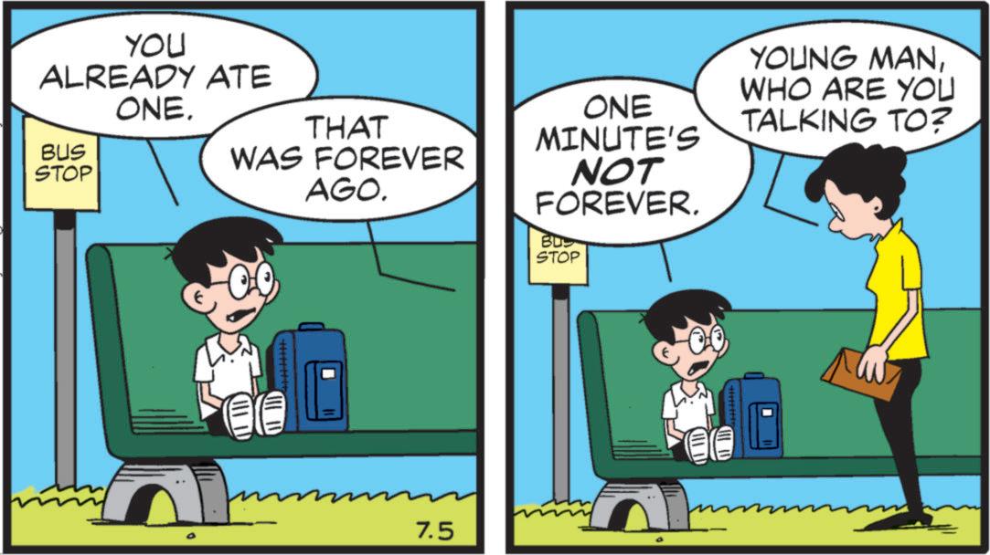 Rectangle OCR: YOU ALREADY ATE BUS STOP ONE. WAS FOREVER THAT AGO. mm m 7.5 ONE MINUTE'S NOT FOREVER. BUY STOP YOUNG MANWHO ARE YOU TALKING TO? FIID YOU ALREADY ATE BUS STOP ONE . WAS FOREVER THAT AGO . mm m 7.5 ONE MINUTE'S NOT FOREVER . BUY STOP YOUNG MANWHO ARE YOU TALKING TO ? FIID