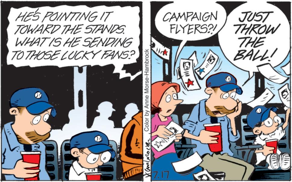 Illustration OCR: HE'S POINTING IT TOWARD THE STANDS WHAT IS HE SENDING TO THOSE LUCKY FANS? 11. E CAMPAIGN FLYERS?! JUST THROW THE BALL! 10 ? Xamrock Color by Anne Morse-Hambrock AN 7.17 HE'S POINTING IT TOWARD THE STANDS WHAT IS HE SENDING TO THOSE LUCKY FANS ? 11 . E CAMPAIGN FLYERS ?! JUST THROW THE BALL ! 10 ? Xamrock Color by Anne Morse - Hambrock AN 7.17