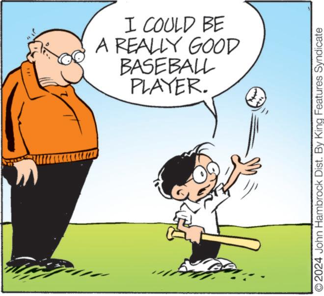 Font OCR: PLAYER. BASEBALL A REALLY GOOD I COULD BE G O2024 John Hambrock Dist. By King Features Syndicate PLAYER . BASEBALL A REALLY GOOD I COULD BE G O2024 John Hambrock Dist . By King Features Syndicate