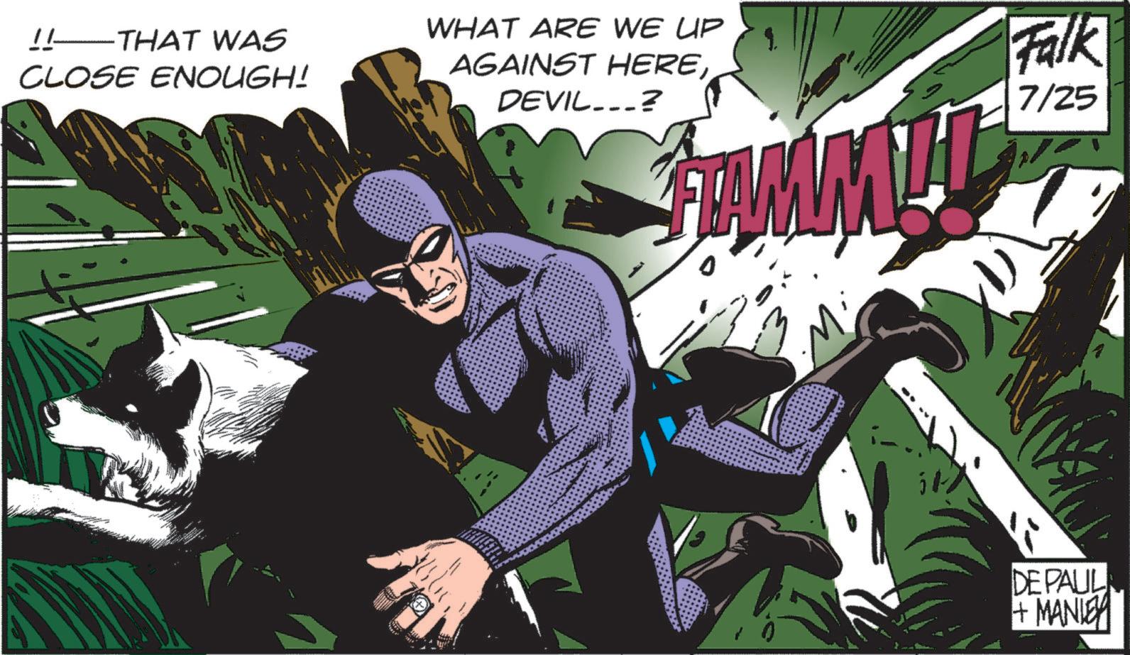 Graphic design OCR: THAT WAS CLOSE ENOUGH! WHAT ARE WE UP AGAINST HEREDEVIL...? Falk 7/25 DE PAUL + MANLEY THAT WAS CLOSE ENOUGH ! WHAT ARE WE UP AGAINST HEREDEVIL ... ? Falk 7/25 DE PAUL + MANLEY