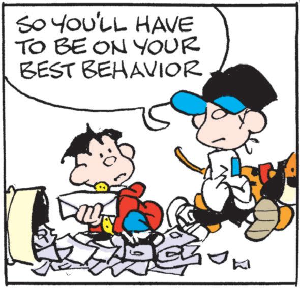 Font OCR: SO YOU'LL HAVE TO BE ON YOUR BEST BEHAVIOR SO YOU'LL HAVE TO BE ON YOUR BEST BEHAVIOR