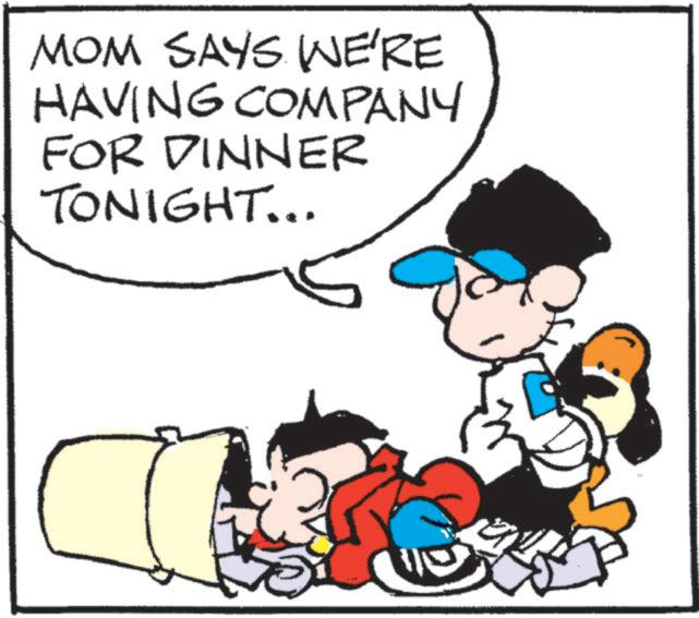 Font OCR: MOM SAYS WE'RE HAVING COMPANY FOR DINNER TONIGHT... MOM SAYS WE'RE HAVING COMPANY FOR DINNER TONIGHT ...