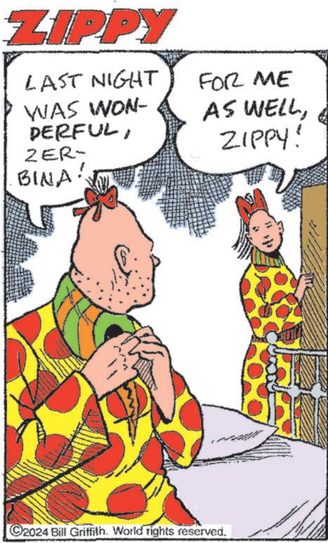 Comic book OCR: ZIPPY LAST NIGHT WAS WON- DERFULZER- BINA FOR ME AS WELLZIPPY! ©2024 Bill Griffith. World rights reserved. ZIPPY LAST NIGHT WAS WON- DERFULZER- BINA FOR ME AS WELLZIPPY ! © 2024 Bill Griffith . World rights reserved .