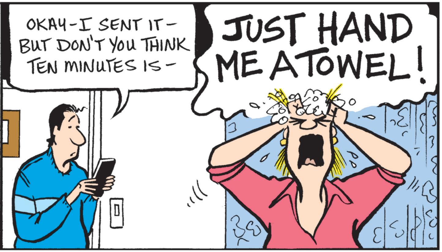 Cartoon OCR: OKAY I SENT IT- BUT DON'T YOU THINK TEN MINUTES IS- JUST HAND ME A TOWEL! ? ill 30 ??? OKAY I SENT IT- BUT DON'T YOU THINK TEN MINUTES IS- JUST HAND ME A TOWEL ! ? ill 30 ???