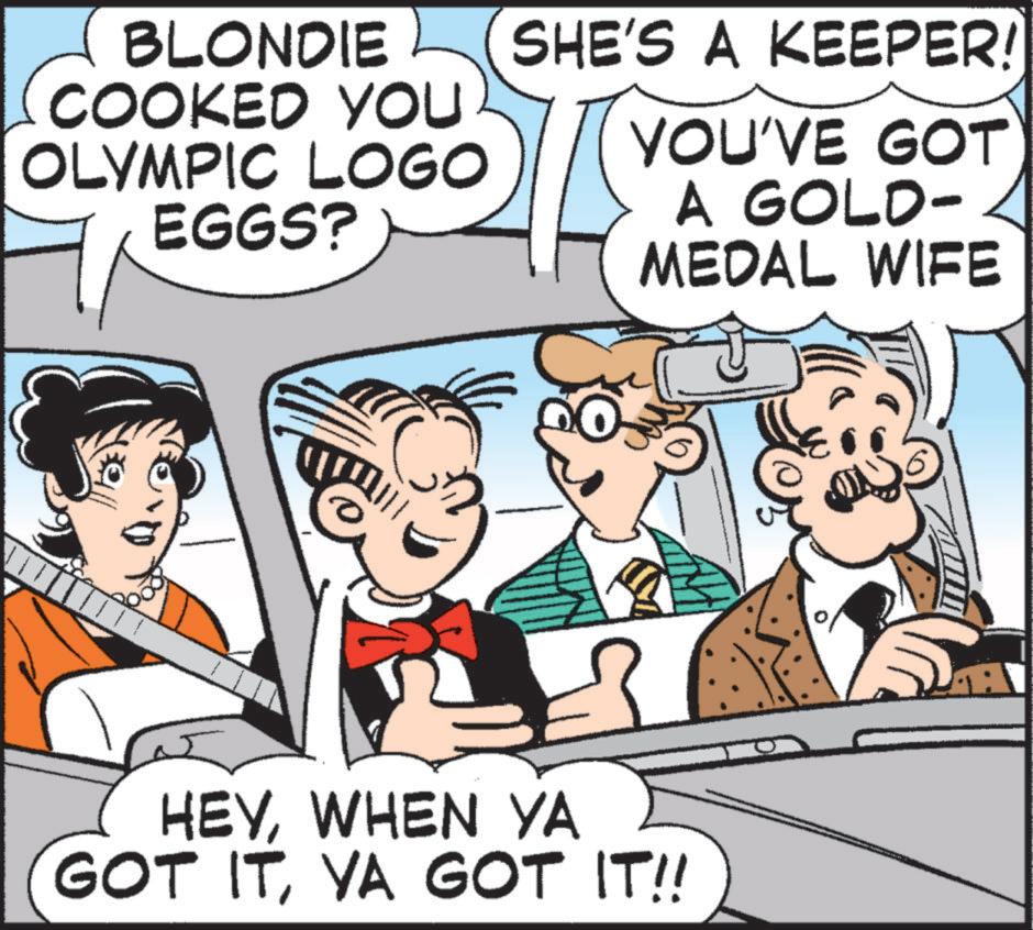 Rectangle OCR: BLONDIE COOKED YOU OLYMPIC LOGO EGGS? SHE'S A KEEPER! YOU'VE GOT A GOLD- MEDAL WIFE HEYWHEN YA GOT ITVA GOT IT!! BLONDIE COOKED YOU OLYMPIC LOGO EGGS ? SHE'S A KEEPER ! YOU'VE GOT A GOLD- MEDAL WIFE HEYWHEN YA GOT ITVA GOT IT !!
