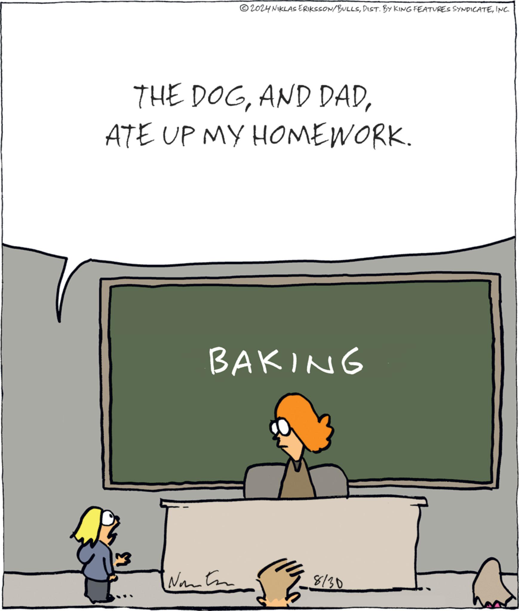 Room OCR: 02024 NIKLAS ERIKSSON/BULLSINC. THE DOGATE UP MY HOMEWORK. BAKING Nonton ? 8/30 02024 NIKLAS ERIKSSON / BULLSDIST . BY KING FEATURES SYNDICATEINC . THE DOGAND DADATE UP MY HOMEWORK . BAKING Nonton ? 8/30