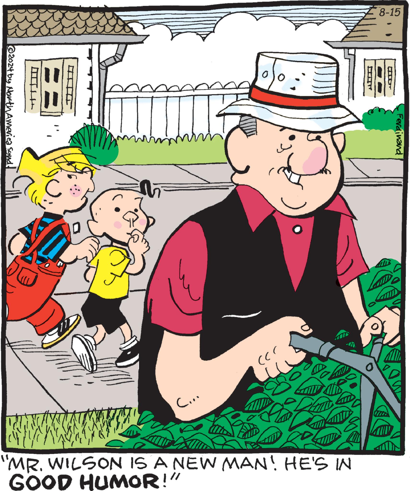 Font OCR: 8-15 0 DY Ferdinand @2024 by North America Sund. ??? C... "MR. WILSON IS A NEW MAN! HE'S IN GOOD HUMOR!" 8-15 0 DY Ferdinand @ 2024 by North America Sund . ??? C ... " MR . WILSON IS A NEW MAN ! HE'S IN GOOD HUMOR ! "