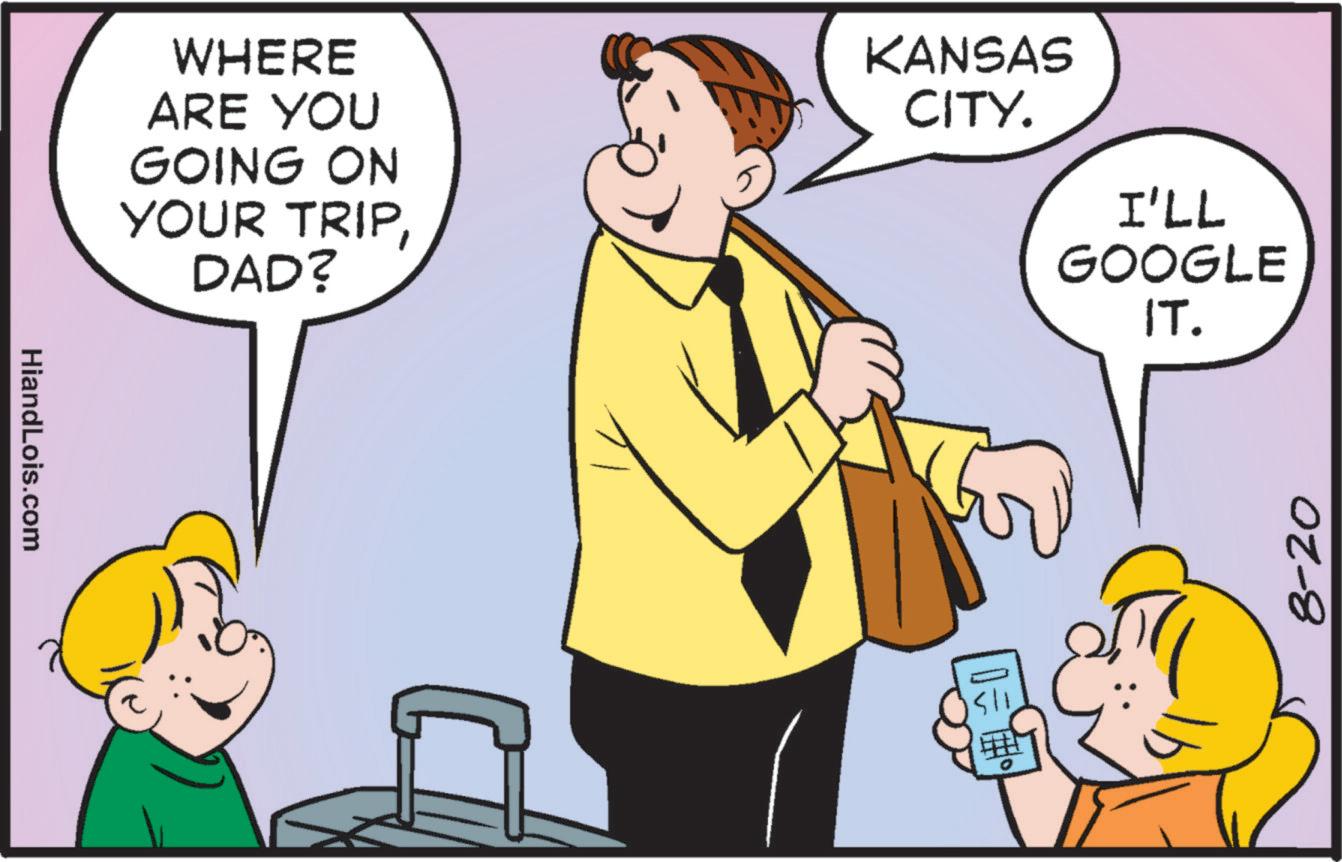 Line OCR: HiandLois.com WHERE ARE YOU GOING ON YOUR TRIPDAD? KANSAS CITY. || I'LL GOOGLE IT. 8-20 HiandLois.com WHERE ARE YOU GOING ON YOUR TRIPDAD ? KANSAS CITY . || I'LL GOOGLE IT . 8-20