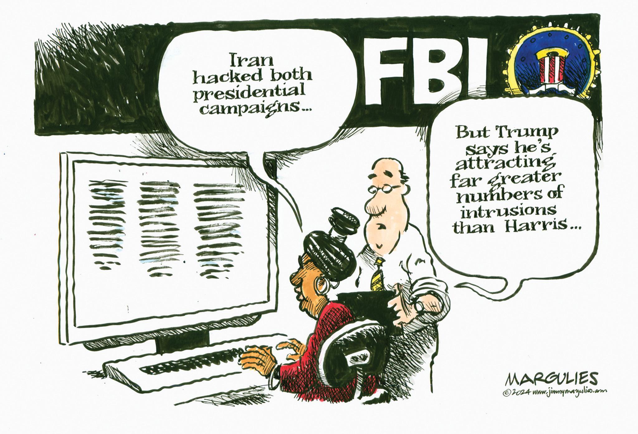Piano OCR: Iran hacked both presidential campaigns... FBIO But Trump Says he's attracting far greater numbers of intrusions than Harris ... MARGULIES ©2024 www.jimmymargulies.com Iran hacked both presidential campaigns ... FBIO But Trump Says he's attracting far greater numbers of intrusions than Harris ... MARGULIES © 2024 www.jimmymargulies.com