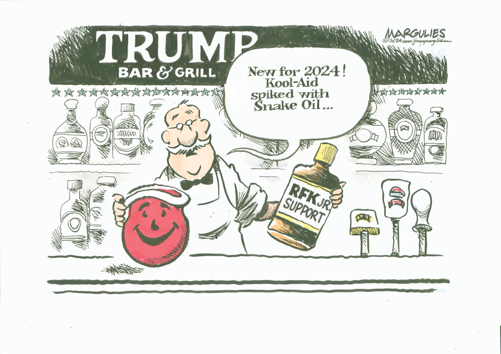 Drawing OCR: TRUMP BAR & GRILL New for 2024! Kool-Aid spiked with Snake Oil... RFKJR SUPPORT DID MARGULIES ©2014 www.jimmymargulies.com TRUMP BAR & GRILL New for 2024 ! Kool - Aid spiked with Snake Oil ... RFKJR SUPPORT DID MARGULIES © 2014 www.jimmymargulies.com