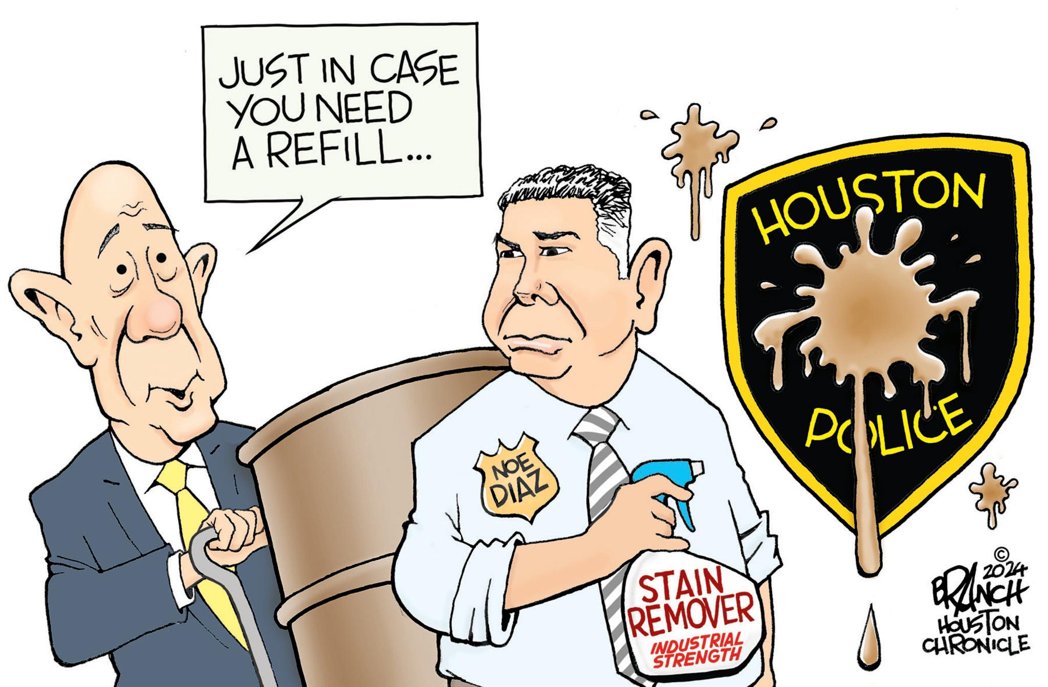 Art OCR: JUST IN CASE YOU NEED A REFILL... NOE DIAZ HOUSTON ST POLICE STAIN REMOVER INDUSTRIAL STRENGTH © 2024 BRANCH HOUSTON CHRONICLE JUST IN CASE YOU NEED A REFILL ... NOE DIAZ HOUSTON ST POLICE STAIN REMOVER INDUSTRIAL STRENGTH © 2024 BRANCH HOUSTON CHRONICLE