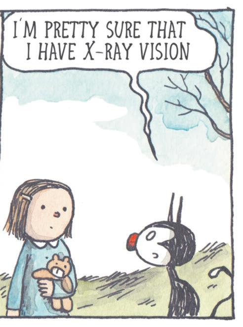 Fictional character OCR: I'M PRETTY SURE THAT I HAVE X-RAY VISION 4 I'M PRETTY SURE THAT I HAVE X - RAY VISION 4