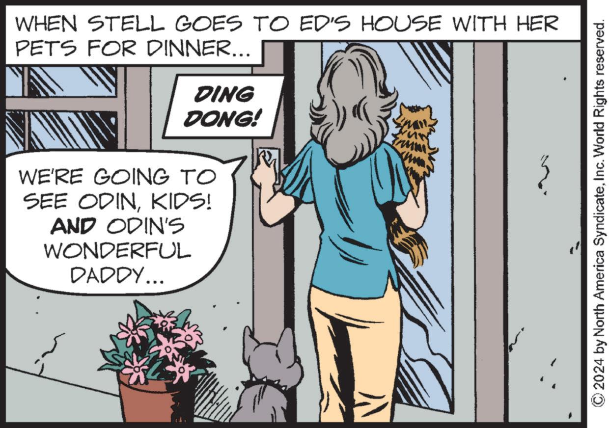 Line OCR: WHEN STELL GOES TO ED'S HOUSE WITH HER PETS FOR DINNER... DING DONG! WE'RE GOING TO SEE ODINKIDS! AND ODIN'S WONDERFUL DADDY... ? 2024 by North America SyndicateInc. World Rights reserved. WHEN STELL GOES TO ED'S HOUSE WITH HER PETS FOR DINNER ... DING DONG ! WE'RE GOING TO SEE ODINKIDS ! AND ODIN'S WONDERFUL DADDY ... ? 2024 by North America SyndicateInc. World Rights reserved .