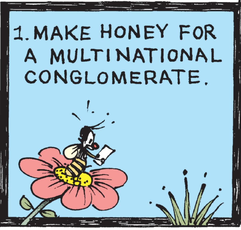 Rectangle OCR: 1. MAKE HONEY FOR A MULTINATIONAL CONGLOMERATE. 1. MAKE HONEY FOR A MULTINATIONAL CONGLOMERATE .