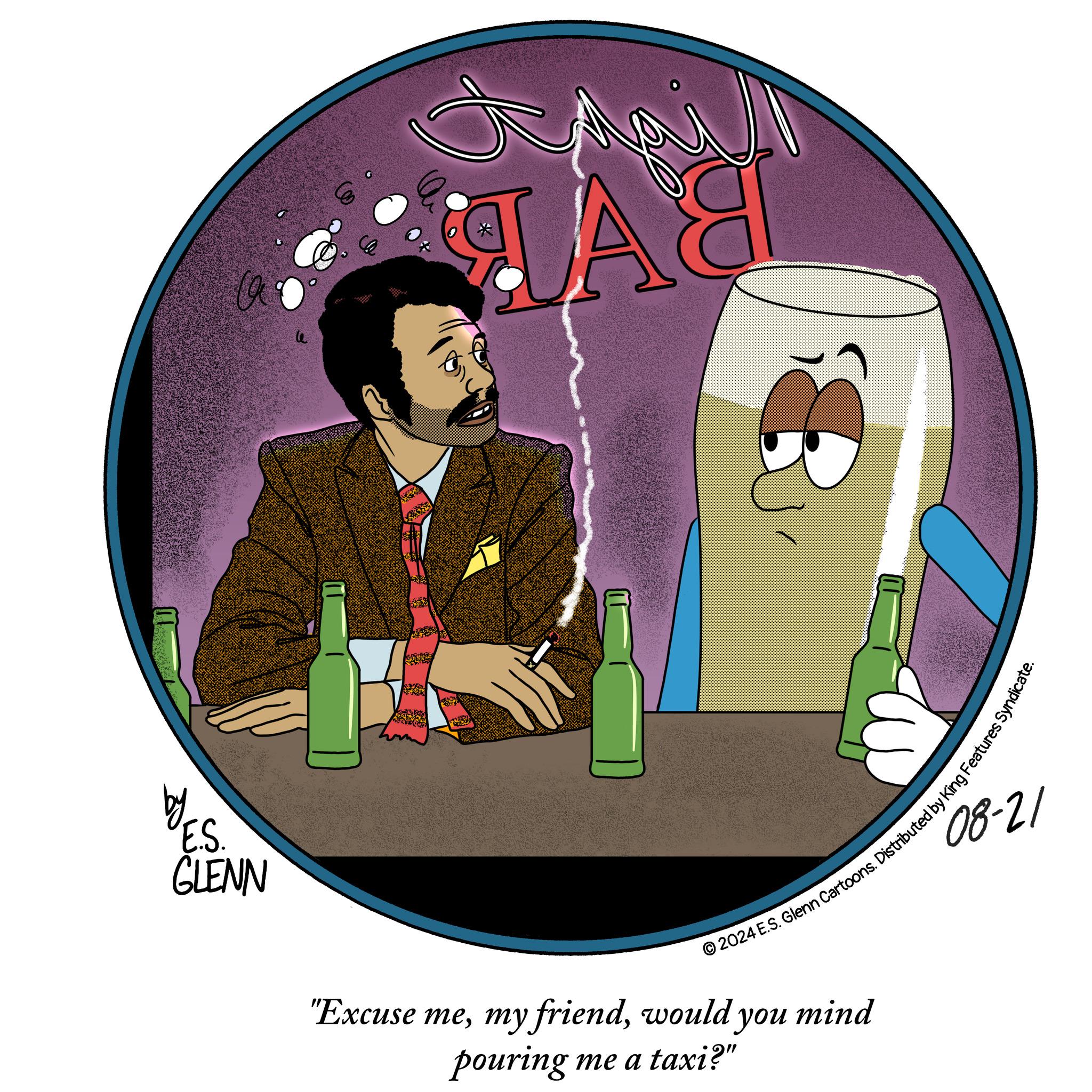 Magenta OCR: E.S. GLENN G ?? ??? 2024 E.S. Glenn Cartoons. Distributed by King Features Syndica "Excuse mewould you mind pouring me a taxi?" E.S. GLENN G ?? ??? 2024 E.S. Glenn Cartoons . Distributed by King Features Syndica " Excuse memy friendwould you mind pouring me a taxi ? "