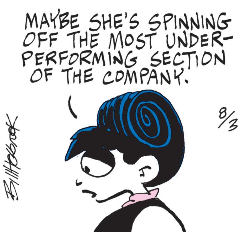 Illustration OCR: ??????? MAYBE SHE'S SPINNING OFF THE MOST UNDER- PERFORMING SECTION OF THE COMPANY. 8/3 ??????? MAYBE SHE'S SPINNING OFF THE MOST UNDER- PERFORMING SECTION OF THE COMPANY . 8/3