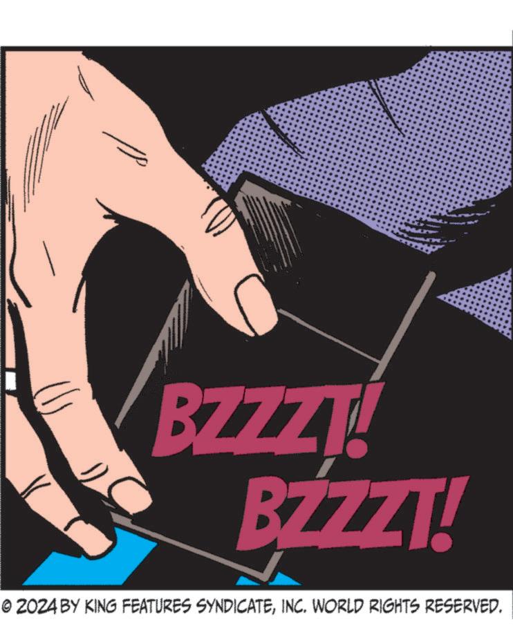 Human leg OCR: BZZZ! BZZZI! © 2024 BY KING FEATURES SYNDICATEINC. WORLD RIGHTS RESERVED. BZZZ ! BZZZI ! © 2024 BY KING FEATURES SYNDICATEINC . WORLD RIGHTS RESERVED .