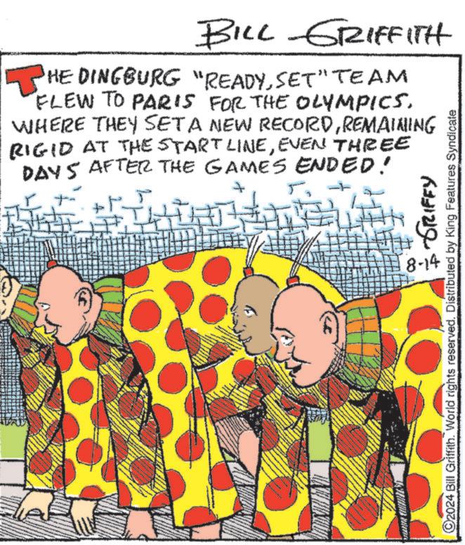 Happy OCR: BILL GRIFFITH HE DINGBURG "READYSET" TEAM FLEW TO PARIS FOR THE OLYMPICS. WHERE THEY SETA NEW RECORDREMAINING RIGID AT THE START LINEEVEN THREE DAYS AFTER THE GAMES ENDED! www 8-14 O2024 Bill Griffith. World rights reserved. Distributed by King Features Syndicate BILL GRIFFITH HE DINGBURG " READYSET " TEAM FLEW TO PARIS FOR THE OLYMPICS . WHERE THEY SETA NEW RECORDREMAINING RIGID AT THE START LINEEVEN THREE DAYS AFTER THE GAMES ENDED ! www 8-14 O2024 Bill Griffith . World rights reserved . Distributed by King Features Syndicate
