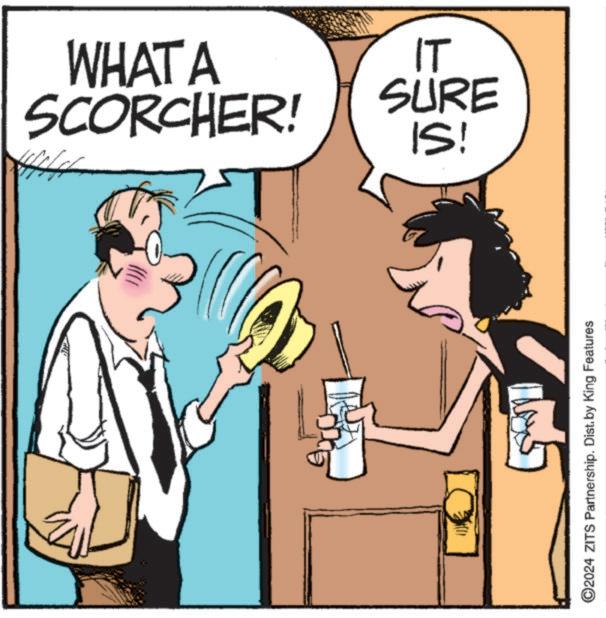 Font OCR: www SCORCHER! WHAT A IT IS! SURE ©2024 ZITS Partnership. Dist. by King Features www SCORCHER ! WHAT A IT IS ! SURE © 2024 ZITS Partnership . Dist . by King Features
