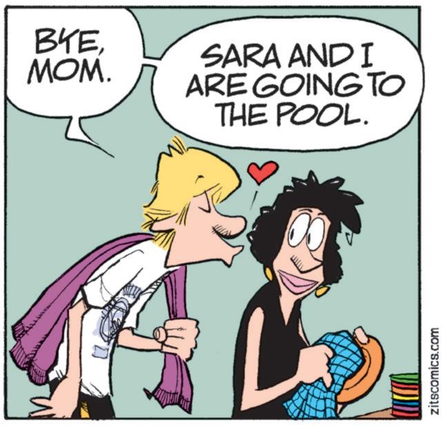 Happy OCR: BYEMOM. SARA AND I ARE GOING TO THE POOL. zitscomics.com BYEMOM . SARA AND I ARE GOING TO THE POOL . zitscomics.com