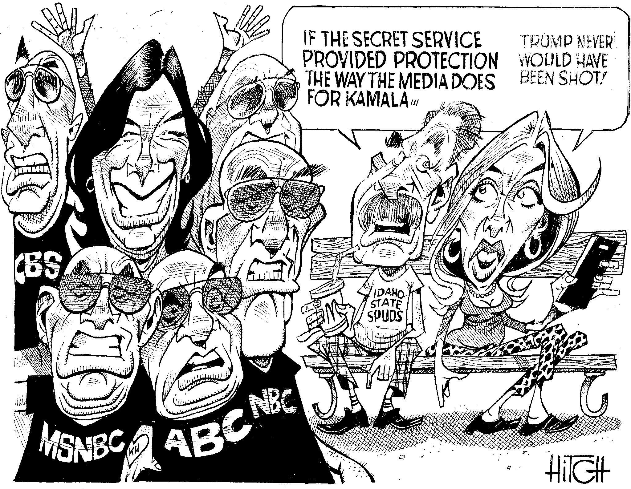 Art OCR: (BS IF THE SECRET SERVICE PROVIDED PROTECTION THE WAY THE MEDIA DOES FOR KAMALAM TRUMP NEVER WOULD HAVE BEEN SHOT! MSNBC ABC A B C NBC IDAHO STATE SPUDS HiTcHt ( BS IF THE SECRET SERVICE PROVIDED PROTECTION THE WAY THE MEDIA DOES FOR KAMALAM TRUMP NEVER WOULD HAVE BEEN SHOT ! MSNBC ABC A B C NBC IDAHO STATE SPUDS HiTcHt