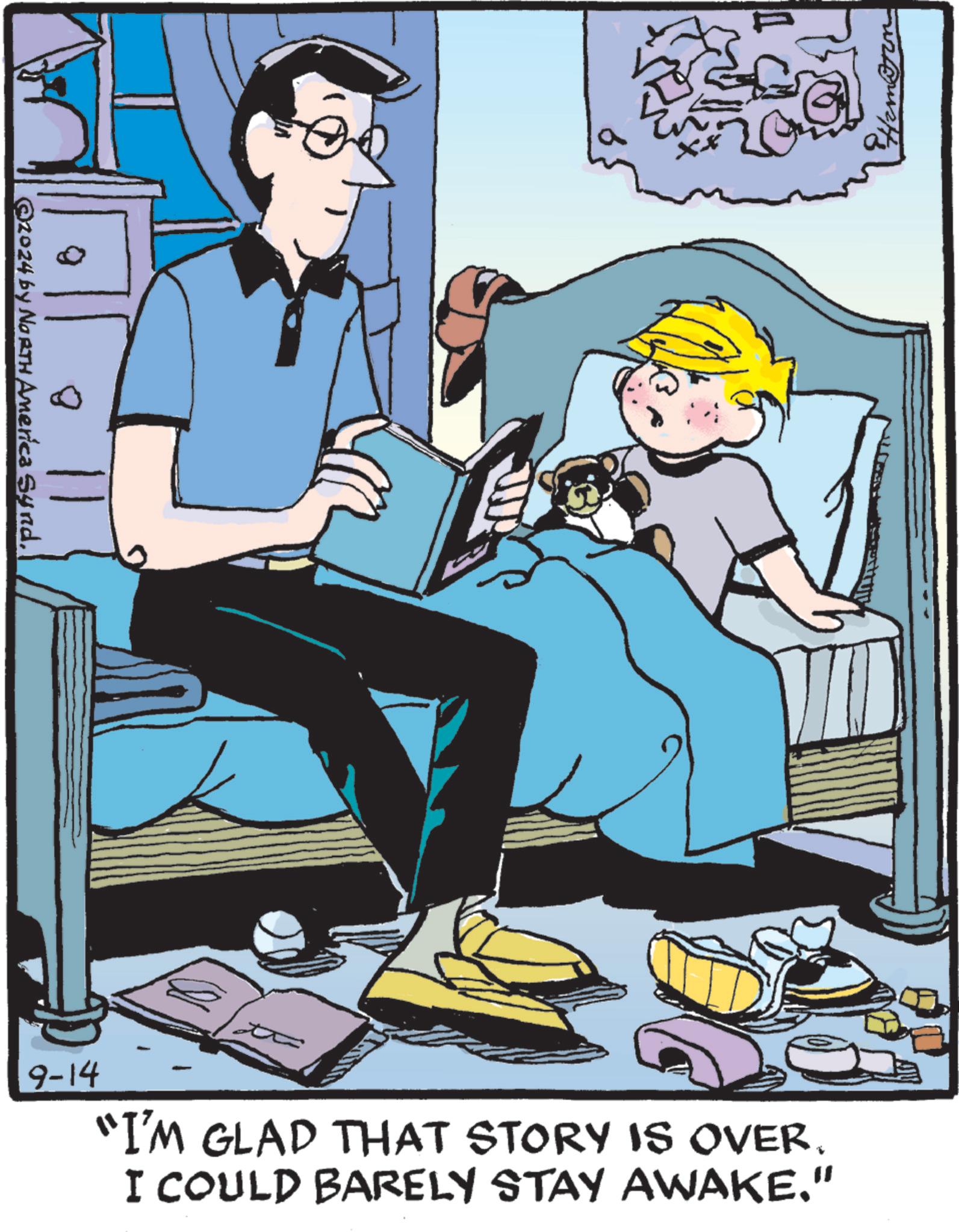 Event OCR: ©2024 by NORTH America Synd9-14 “I'M GLAD THAT STORY IS OVER. I COULD BARELY STAY AWAKE." © 2024 by NORTH America Synd9-14 “ I'M GLAD THAT STORY IS OVER . I COULD BARELY STAY AWAKE . "