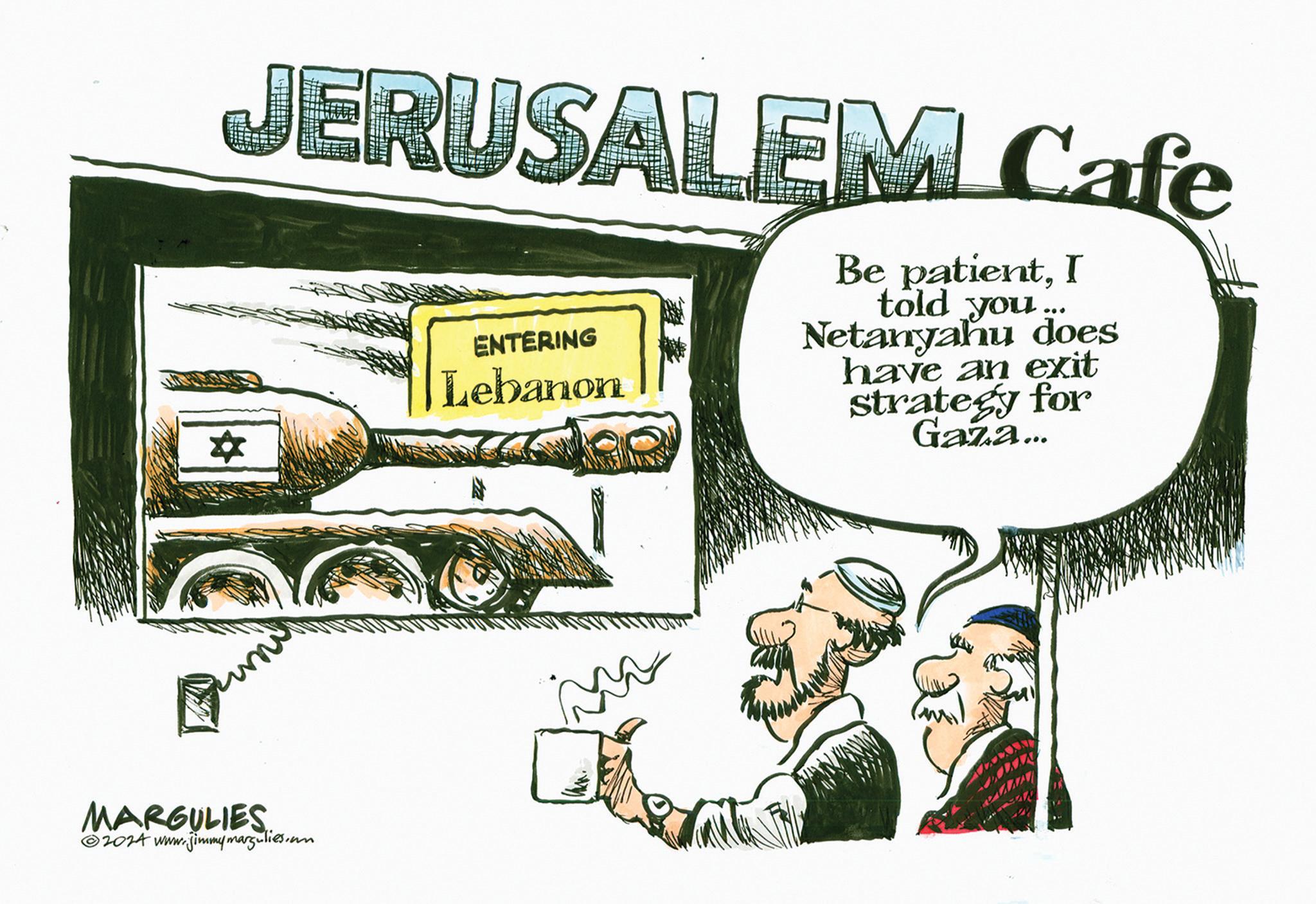 Window OCR: JERUSALEM Cafe ? ENTERING Lebanon Be patientI told you Netanyahu does have an exit strategy for Gaza... MARGULIES 2024 www.jimmymargulies.an JERUSALEM Cafe ? ENTERING Lebanon Be patientI told you Netanyahu does have an exit strategy for Gaza ... MARGULIES 2024 www.jimmymargulies.an