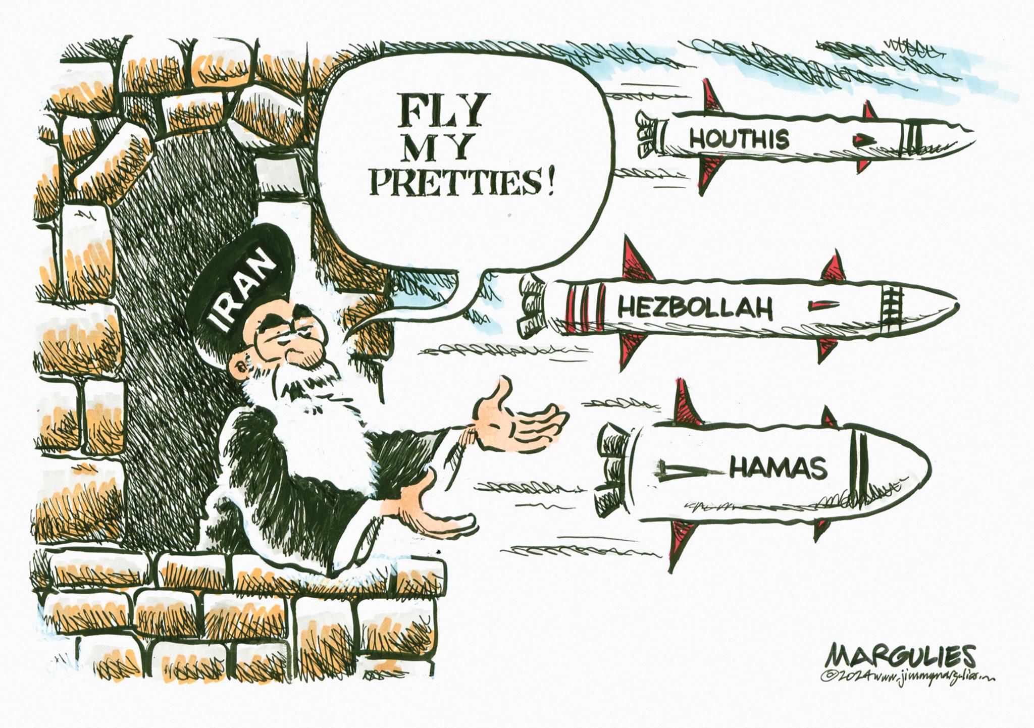 Fiction OCR: IRAN FLY MY PRETTIES! HOUTHIS HEZBOLLAH HAMAS MARGULIES 2024www.jimmymargulies.o IRAN FLY MY PRETTIES ! HOUTHIS HEZBOLLAH HAMAS MARGULIES 2024www.jimmymargulies.o
