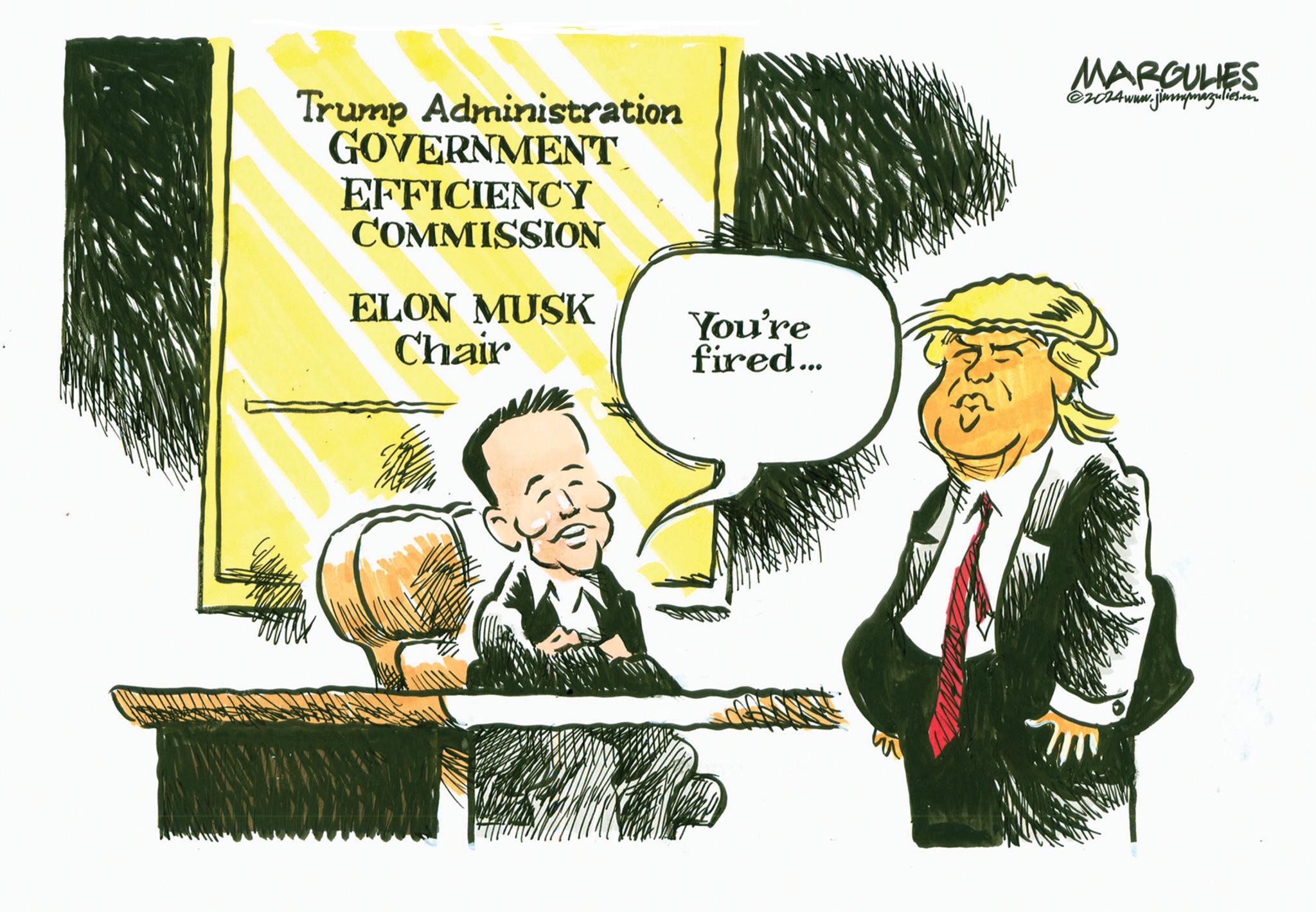 Conversation OCR: Trump Administration GOVERNMENT EFFICIENCY COMMISSION ELON MUSK Chair You're fired... MARGULIES @2024www.jiannymazulies.on Trump Administration GOVERNMENT EFFICIENCY COMMISSION ELON MUSK Chair You're fired ... MARGULIES @ 2024www.jiannymazulies.on